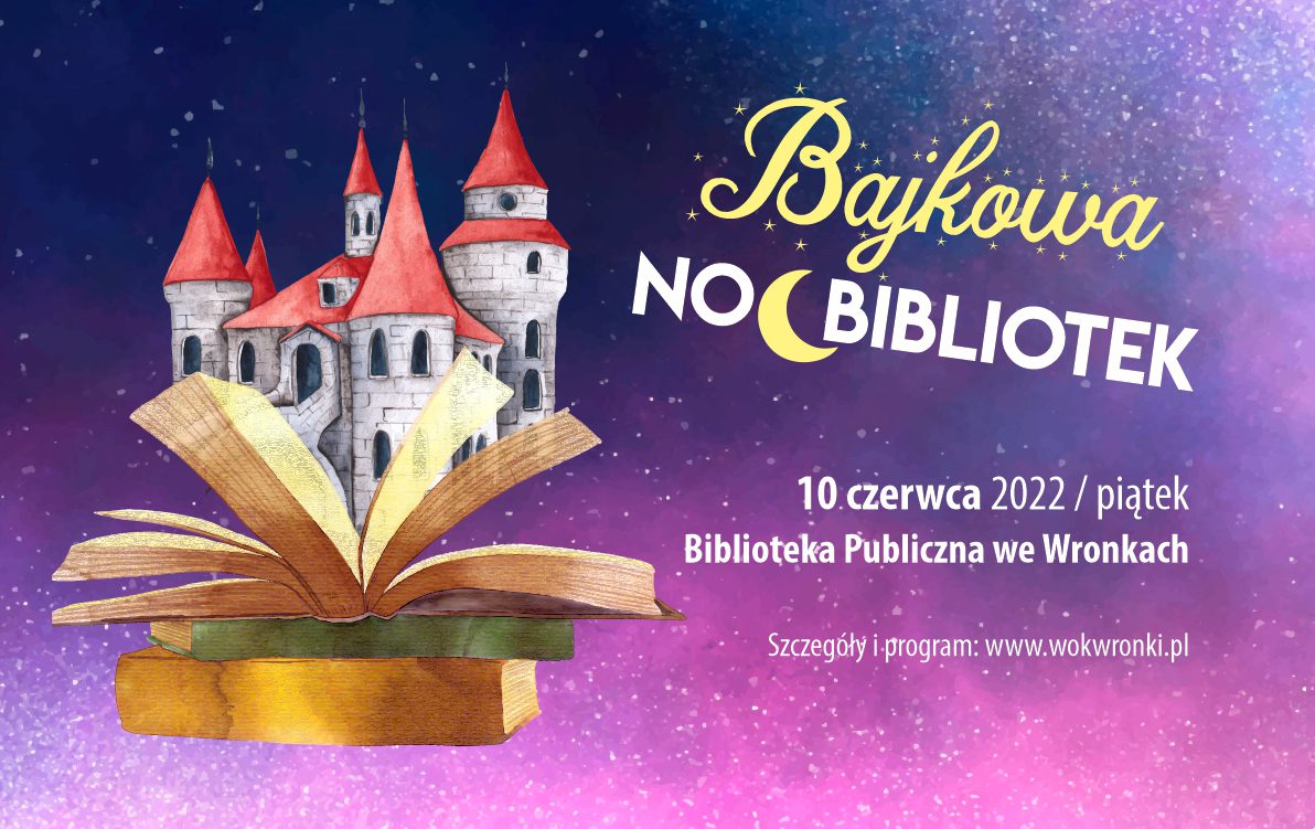 Bajkowa Noc Bibliotek - Moje Wronki - Wronki W Jednym Miejscu